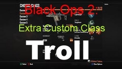 Black Ops 2: Extra Custom Class Troll