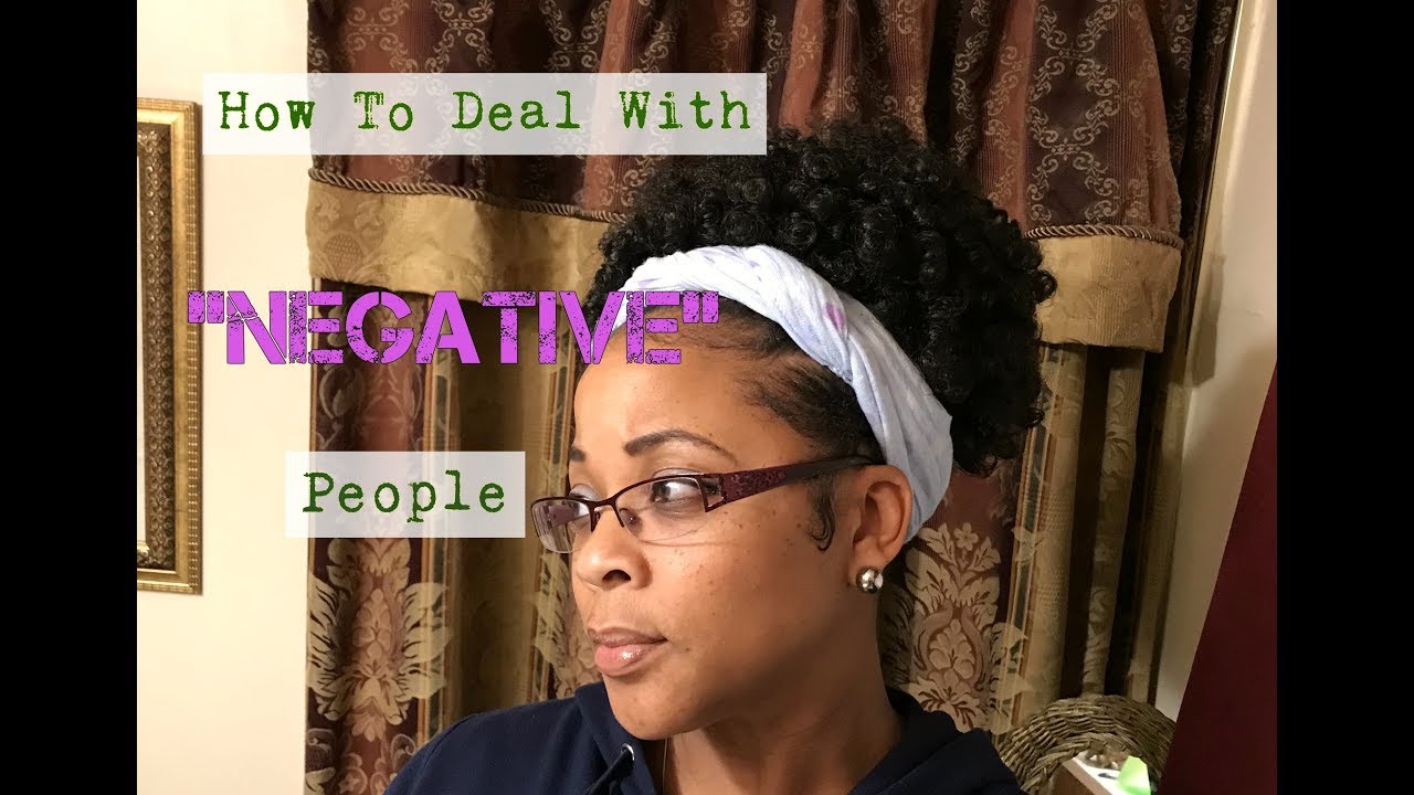 How To Deal With Negative People - YouTube
