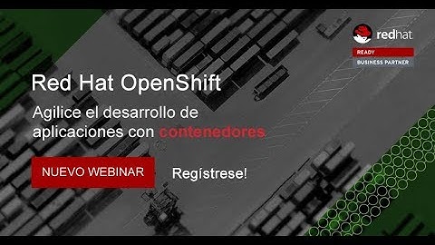 Red Hat OpenShift - Despliegue aplicaciones con Docker y Kubernetes