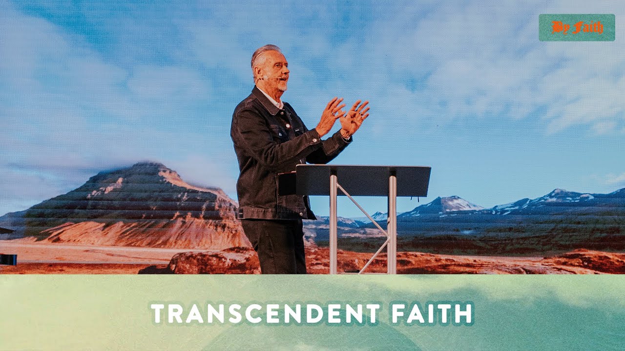 By Faith | Hebrews 11 | Week 10 | Transcendent Faith | Pastor John Decker