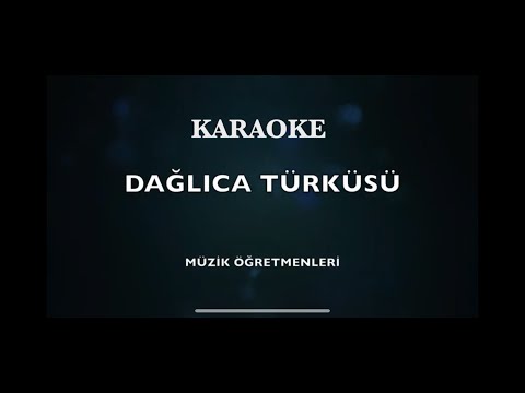 Dağlıca Türküsü Karaoke