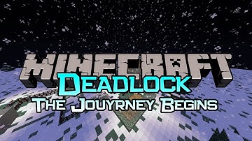 Minecraft Maps: Deadlock - The Adventure Begins Part 1!