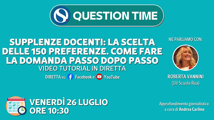 VIDEO GUIDA | Supplenze docenti, 150 preferenze: come fare la domanda [INTEGRALE con Question Time]