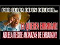 Deudor se fue y quieren embargar a abuelita - ¿Qué hacer?