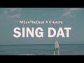 M1onTheBeat, Cristale - Sing Dat (Lyrics)