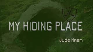 My Hiding Place | Jude Nnam