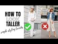 Top 10 styling tips to look taller | How to style