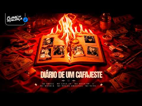 DIÁRIO DE UM CAFAJESTE - MC's Lele JP, Ryan SP, Meno K,Negão Original, Tuto (DJ Oreia)