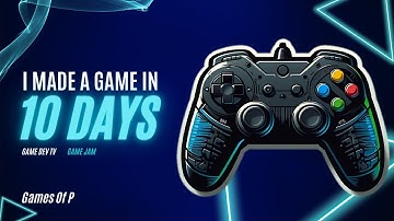 I made a Game in 10 Days | Game Dev TV Game Jam 2024 | Games Of P | #games #gamedev #gamejam
