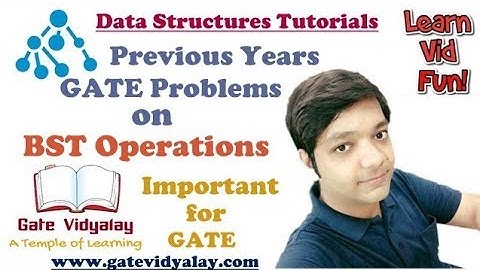 Previous Years GATE Problems on Binary Search Tree Operations | Important