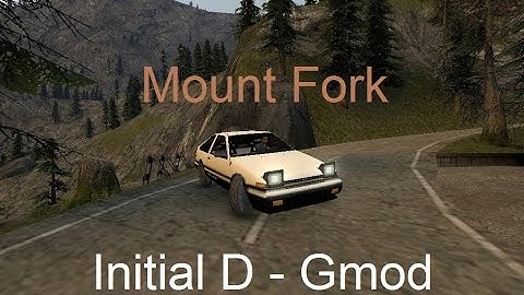 Initial D - Gmod [Mount Fork]
