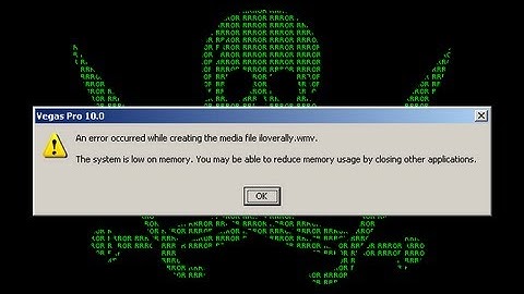 Jak naprawić błąd "low on memory" w Sony Vegas