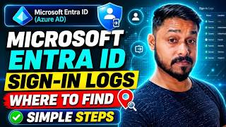 Microsoft Entra ID Sign-In Logs Where To Find | How to View Sign-In Logs in Microsoft Entra ID