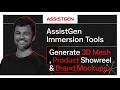 Turn AI Concepts into 3D Models, Videos &amp; Brand Mockups | AssistGen Immersion Tools