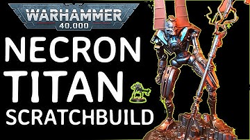 RARE Necron Titan for Warhammer 40k - Setekh build Part 1