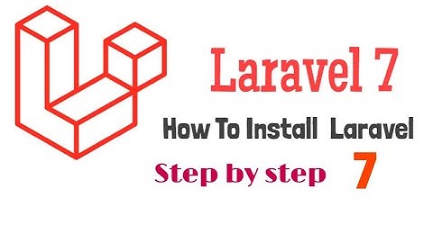 How to install Laravel 7 from scratch