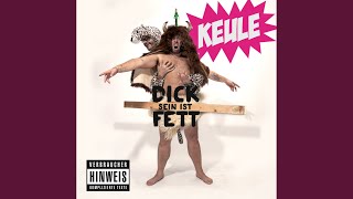 Video thumbnail of "Keule - Dick sein ist fett"