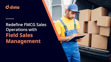 Redefine FMCG Sales Operations with Field Sales Management | Location Intelligence | Dista