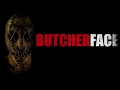 "Butcherface" Creepypasta r/nosleep Story