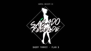 Daddy Yankee feat  Plan B Sabado Rebelde HQ