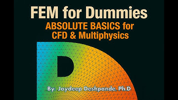 FEM for CFD & Multiphysics: 2 hour crash basics course Lec1 of 9