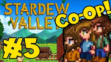 STARDEW VALLEY: Co-Op Multiplayer! - Episode 5