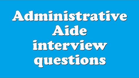 Administrative Aide interview questions