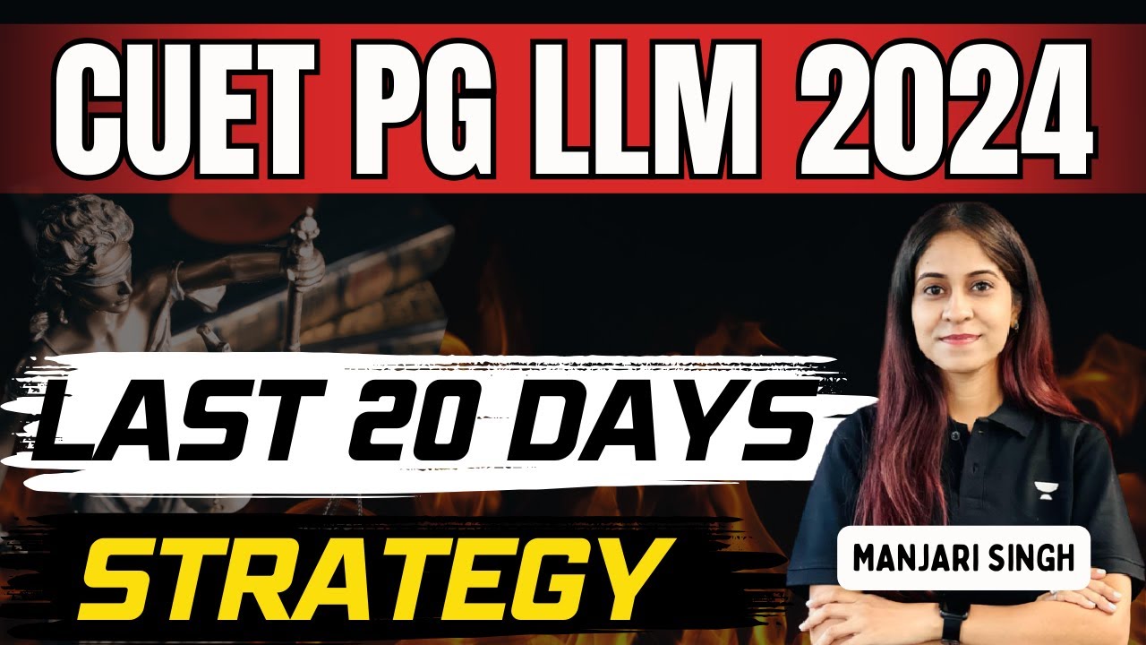 How to Prepare in Last 20 Days | CUET PG LL.M. 2024 | Unacademy | DU ...