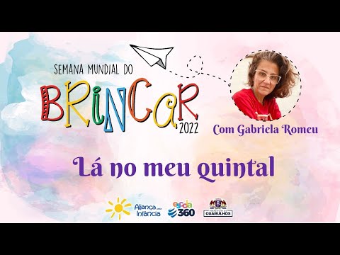 Webinário Semana Mundial do Brincar 2022 - Lá no meu quintal