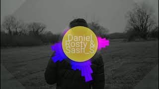 Daniel Rosty❤️ Sash S See The Stars  exported