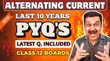 ALTERNATING CURRENT PYQ’s | Last 10 Years Previous Year Questions 🔥 Class 12 Boards Physics