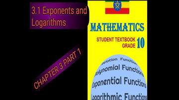 Ethiopian Education grade 10 Mathematics Chapter 3 part 1 New curriculum 2023/2024 / Logarithms
