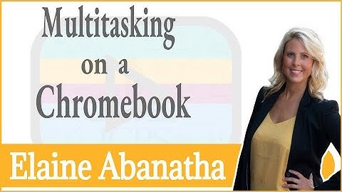 Multitasking on a Chromebook by Arranging Windows