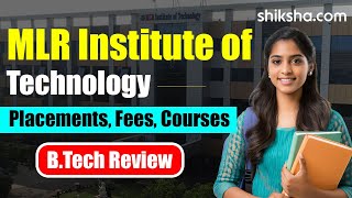 MLR Institute of Technology BTech Review