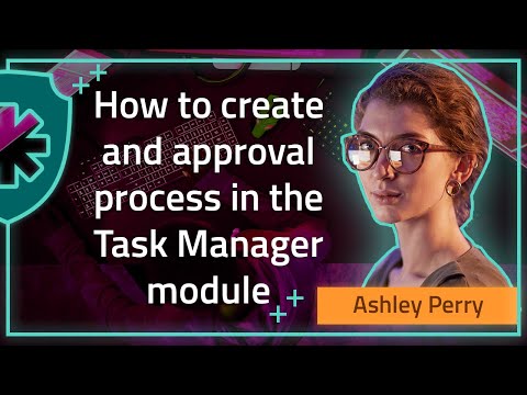 How to create and approval process in the Task Manager module