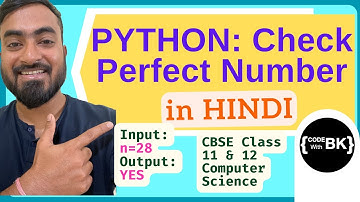 Python program to check for Perfect Number | CBSE Class 11 & 12 Computer Science | Python in Hindi
