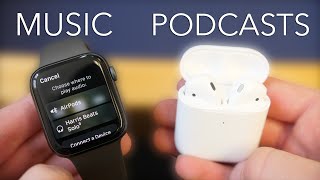 How to listen to music and podcasts on Apple Watch (+ AirPods)