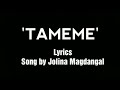 Tameme  jolina magdangal lyrics