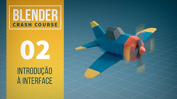 Introdução à Interface - Crash Course de Blender 2.8 #02