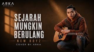 Sejarah Mungkin Berulang - New Boyz (Cover Akustik by ARKA) | Lagu Malaysia Terpopuler