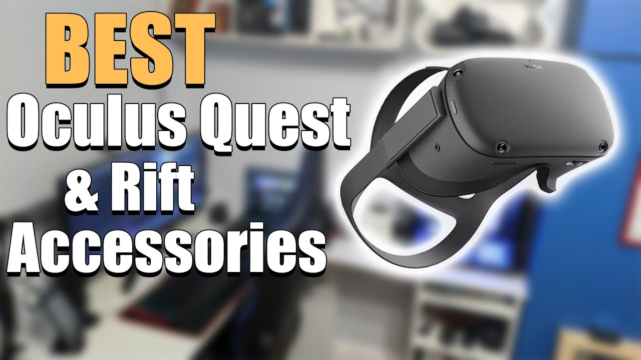 pålægge Tilsvarende Videnskab Top 7 Accessories For The Oculus Quest & Rift - YouTube