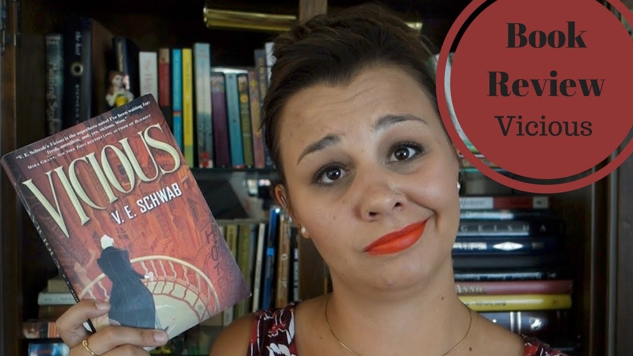 Book Review Vicious by V.E. Schwab YouTube
