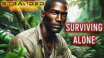 Stranded Alien Dawn: The Insane Solo Challenge That Defied the Odds