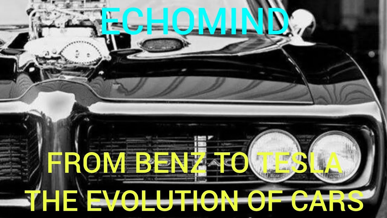 EchoMind: From Benz to Tesla - TheEvolution of Cars