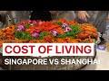 Singaporean compares cost of living in Shanghai & Singapore!