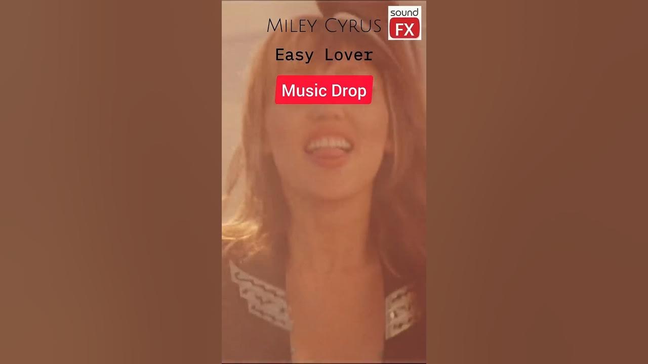 Miley Cyrus Easy Lover Song Music Drop you can't miss #shorts #whatsappstatus #mileycyrus #newsong Miley Cyrus Easy Lover Song Music Drop you can't miss #shorts #whatsappstatus #mileycyrus #newsong