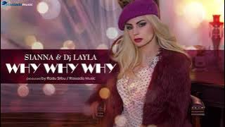Sianna & Dj Layla - WHY WHY WHY |  Audio