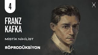 FRANZ KAFKA: Mistik Nihilist | RÖPRODÜKSİYON | B04