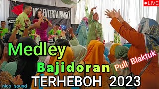 Download Lagu Medley BAJIDORAN TERHEBOH Full Blaktuk // nico entertainment MP3