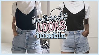 Imitando Looks Tumblr Com Roupas Simples Dayane Nascimento